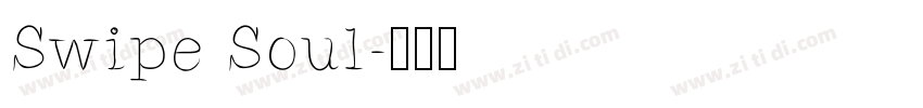 Swipe Soul字体转换